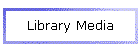 Library Media