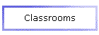 Classrooms